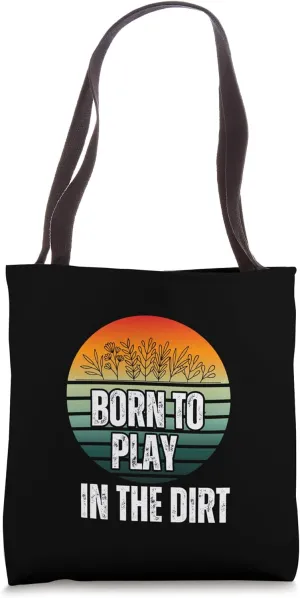 Born To Play In The Dirt Retro Vibes Tote Bag