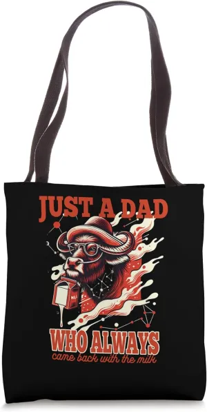 Funny Taurus Just A Dad Who Always Came Back With The Milk Tote Bag