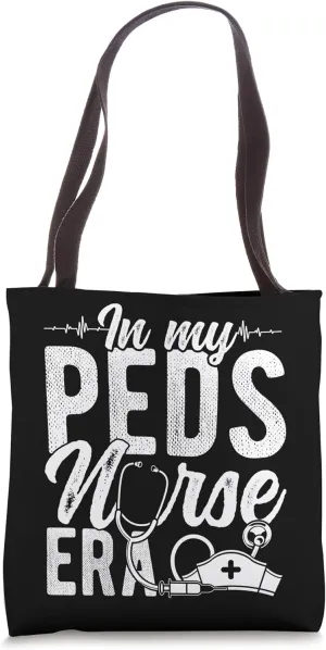 IN MY PEDS Nurse ERA Pediatric Nurse Medical Student Doctor Tote Bag